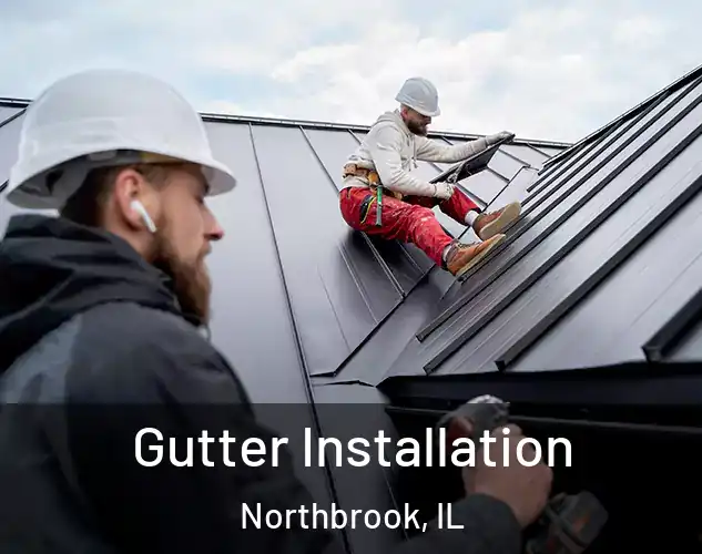  Gutter Installation Northbrook, IL