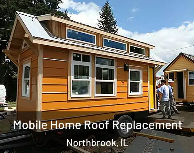  Mobile Home Roof Replacement Northbrook, IL