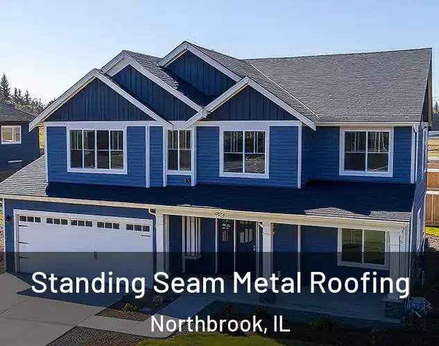  Standing Seam Metal Roofing Northbrook, IL